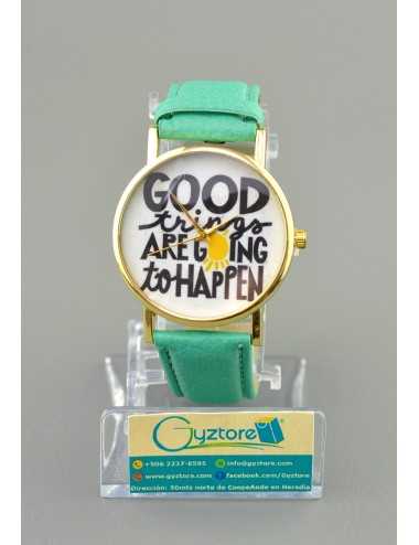 Reloj casual Good things are going to happen