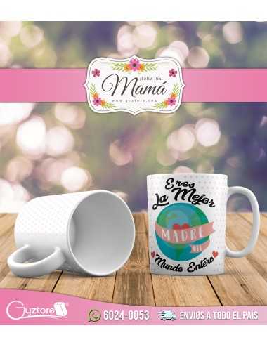 Tazas para mamá "Eres la mejor madre del mundo entero"