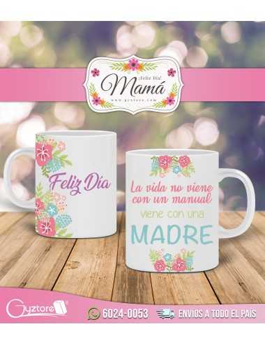 Tazas para mamá "La vida no viene con un manual viene con una Madre"