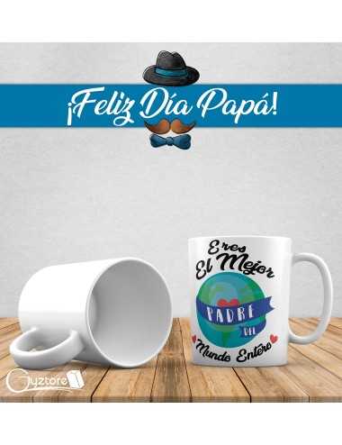 Tazas para papás "Eres el mejor padre del mundo entero"