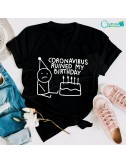 Camisetas  “Coronavirus ruined by birthday”