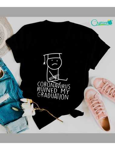 Camisetas  “Coronavirus ruined by graduation”