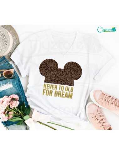 Camisetas Mickey “Never too old for dream”