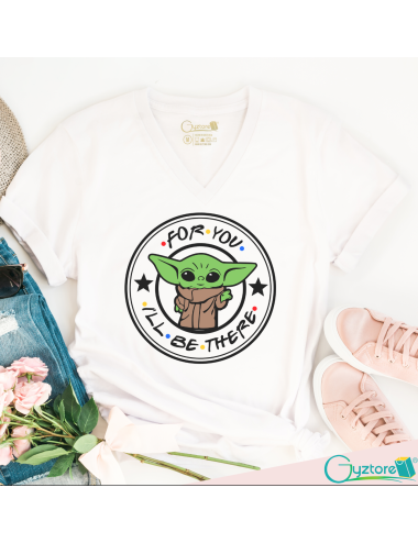 Camiseta Baby Yoda \'\'For you I\'ll be there\'\'