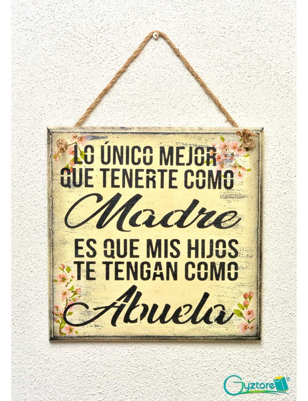 Cuadro artesanal "Lo único mejor que tenerte como madre"