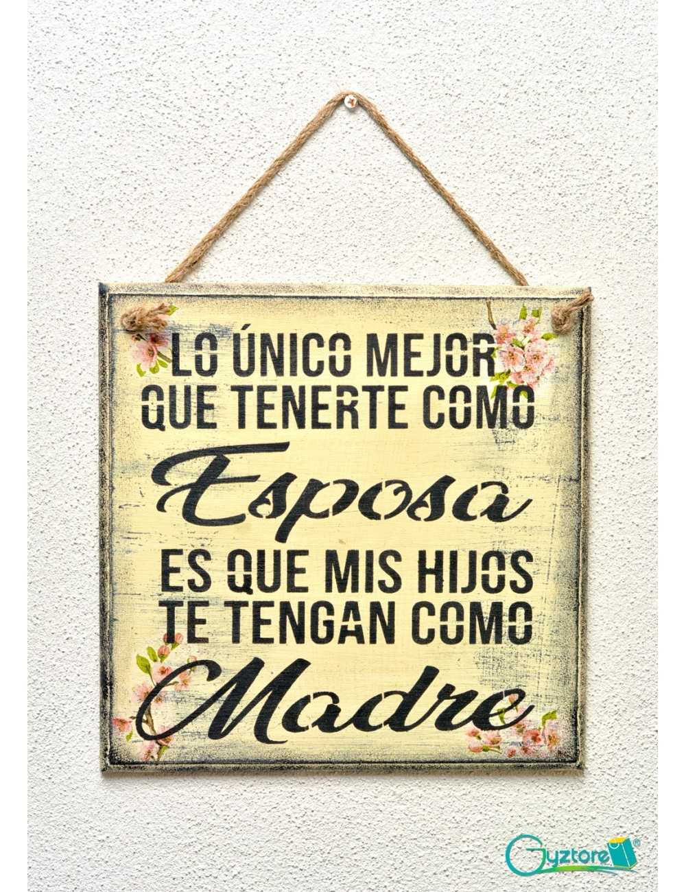Cuadro artesanal "Lo único mejor que tenerte como madre"