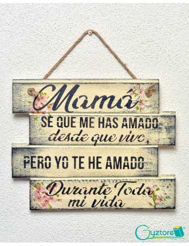 Cuadro artesanal "Mamá se que me has amado"