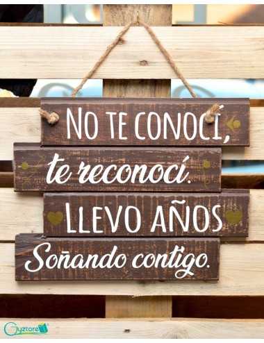 Cuadro artesanal "No te conocí, te reconocí"