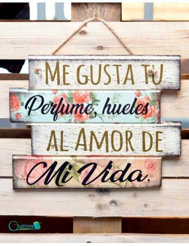 Cuadro artesanal "Me gusta tu perfume"